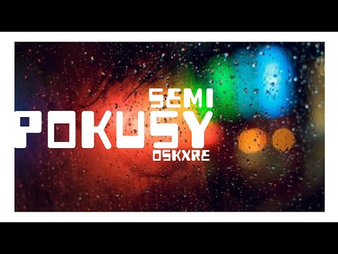 SeMi ft. Oskxre - Pokusy (prod. Gherah)