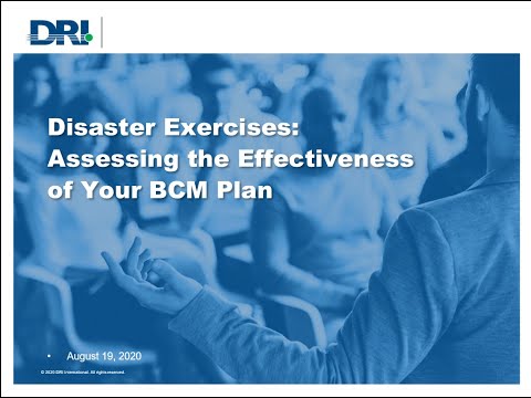 DRI Webinar: Disaster Exercises - Assessing the Effectiveness of Your BCM Plan