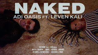 Adi Oasis - Naked Ft Leven Kali video