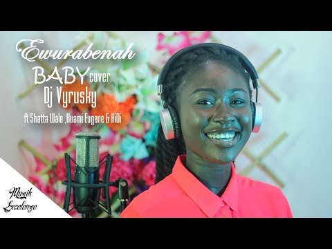 Dj Vyrusky - BABY ft Shatta Wale ,Kuami Eugene & KiDi(cover) by Ewurabenah