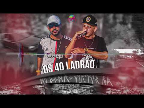 Mc Bonk - Os 40 Ladrão (Versão 2021) - Prod. Viktor KR
