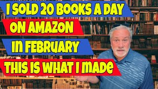 I Sold 20 Books A Day On Amazon FBA In February And This is How Much I Made