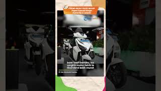 Pilihan Motor Listrik di Bawah Rp 15 Jutaan, Dapat Subsidi Harga Bisa Jadi Murah Mulai Rp 4 Jutaan