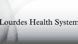 Lourdes Health System