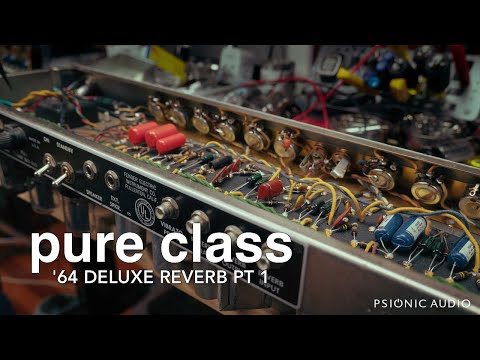 Pure Class | '64 Deluxe Reverb Pt 1