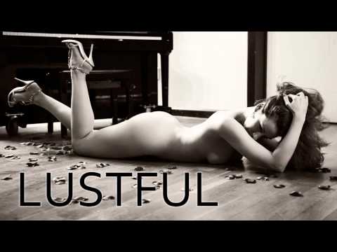 LUSTFUL - For SEX making only! 30 Minutes - Chill Out Music (FULL HD)