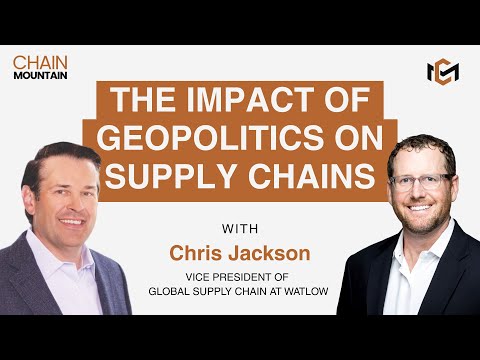 SE01E07 | The Impact of Geopolitics on Supply Chains | with Chris Jackson | Chain Mountain