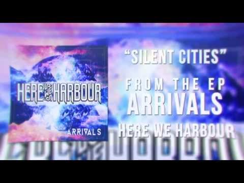 Here We Harbour- Silent Cities