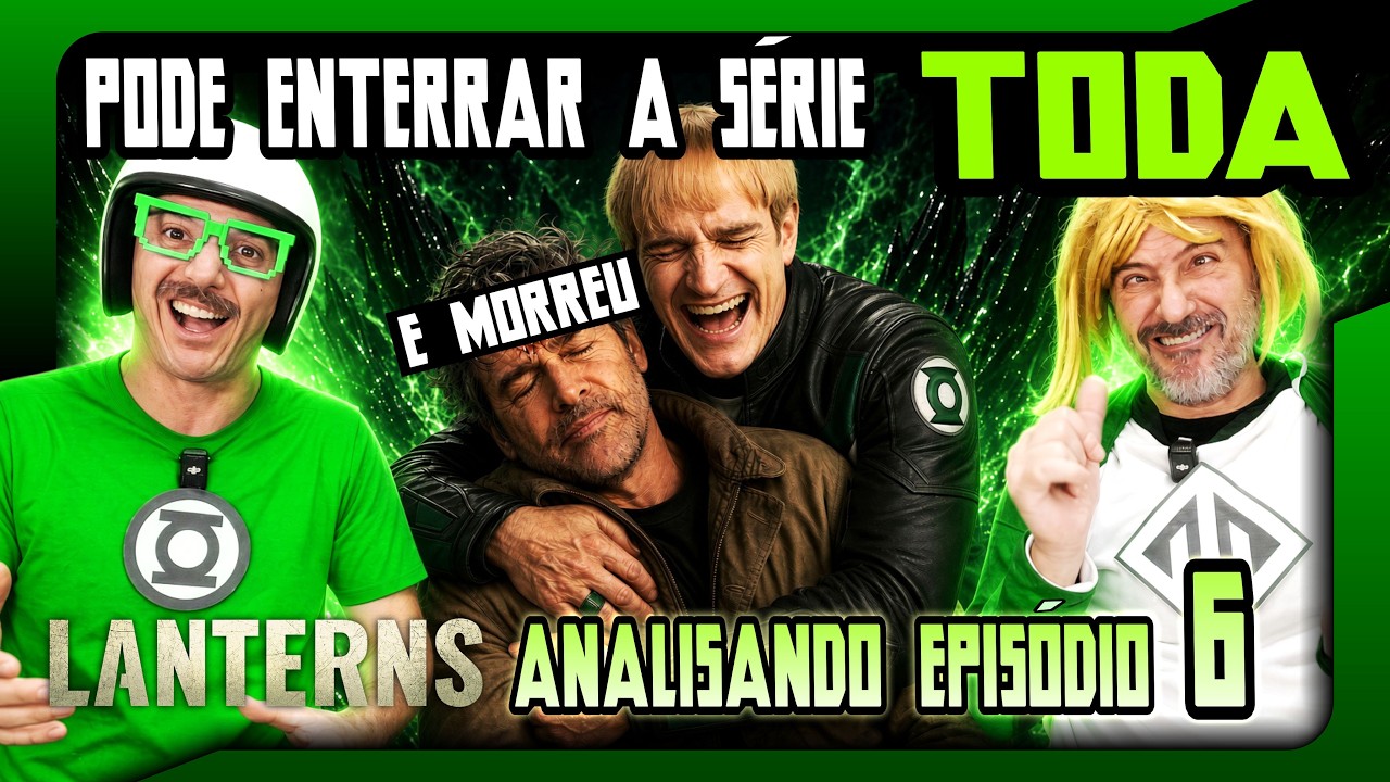PODE ENTERRAR A SÉRIE TODA 🤬 REVIEW SEM FRESCURA: EPISÓDIO 6 DE LANTERNAS #lanternas