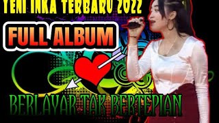 Download lagu YENI INKA TERBARU 2022 - BERLAYAR TAK BERTEPIAN mp3