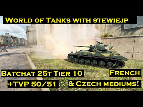 World of Tanks Batchat 25t & TVP 50/51 Tier 10 Auto Loading Mediums!