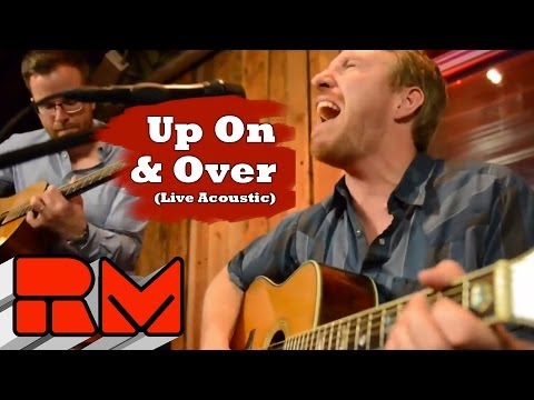 Bronze Radio Return - Up on and Over (Live Acoustic) RMTV Official