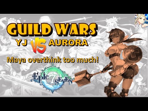 [EPIC SEVEN] Guild Wars - YJ =VS= Aurora