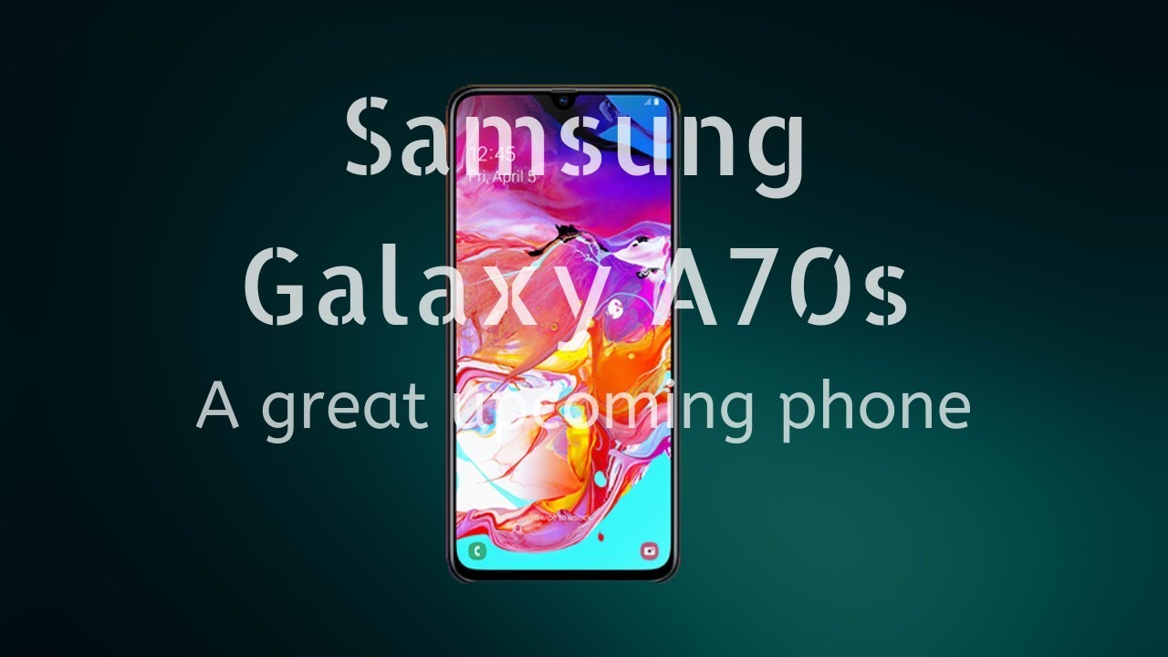 Samsung Galaxy A70s: Attention - 64MP camera.