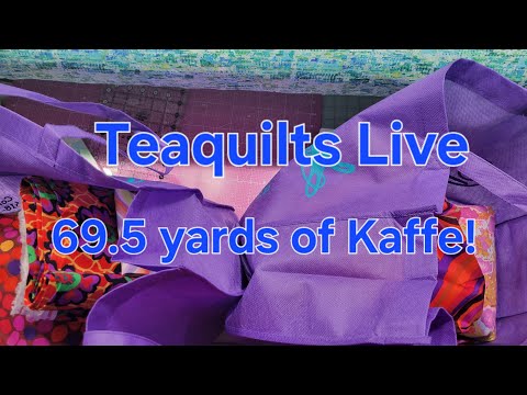 Teaquilts Live Chat 1-28-26 HAUL 69.5 yards of Kaffee for How much?