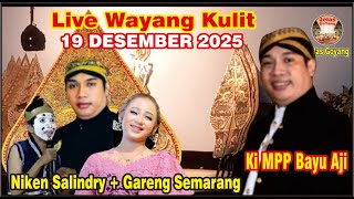 Download lagu LIVE WAYANG KULIT 19 DESEMBER 2025 KI MPP BAYU AJI, NIKEN SALINDRY DAN GARENG SEMARANG#jelasgoyang mp3
