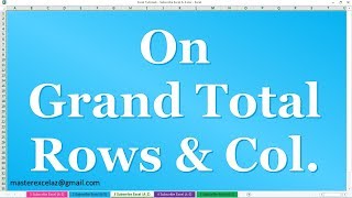 How to On Grand total for Rows and Columns in Pivot Table in MS Excel 2016