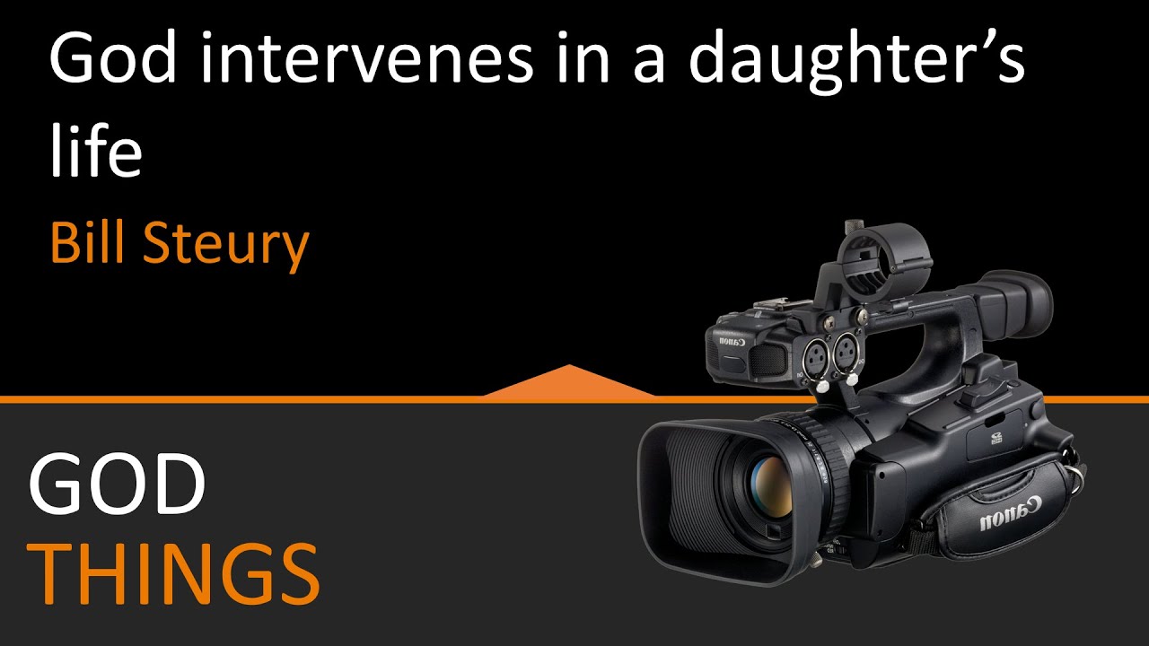 God Things:  God Intervenes in a Daughter's Life