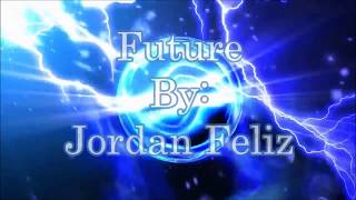 Jordan Feliz Future (Lyric Video)