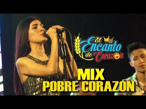 El Encanto de Corazón - Mix Pobre Corazón | En Vivo Concierto Aniv 6 años