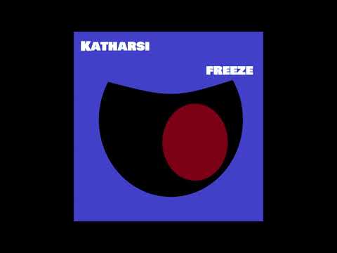 Katharsi - Freeze (Audio)   [EXPLICIT]