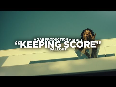 Ballout - Keeping Score (Official Music Video) Shot By @AZaeProduction
