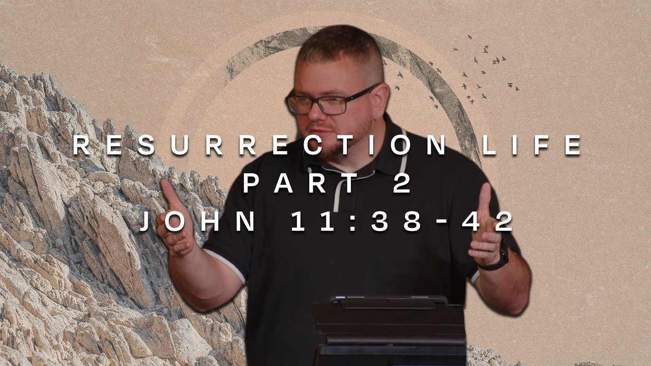 The Resurrection Life Part 2