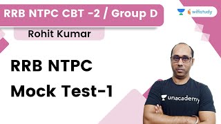 RRB NTPC CBT -2 | Group D | RRB NTPC Mock Test-1 | Wifistudy | Rohit Kumar