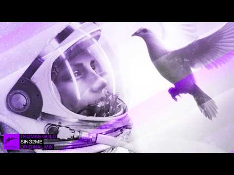 Thomas Gold - Sing2Me (Original)