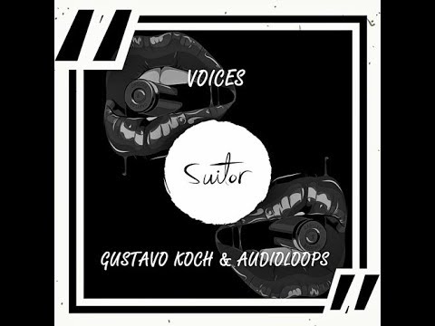 Gustavo Koch & Audioloops - Voices (Original Mix)