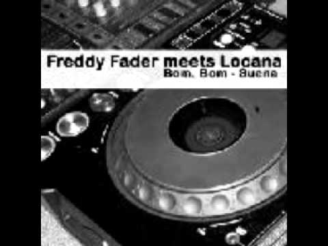Freddy Fader Meets Locana - Bom Bom Suenan (Big Room Mix)