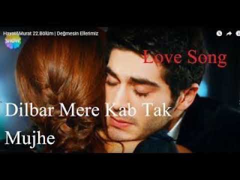 Song covered Dilbar mere kab tak mujhe on karaoke