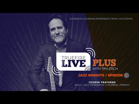 🎸 Tim Lerch's Live Plus: Jazz Insights - Intro - Guitar Lessons