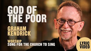 God Of The Poor (Beauty for Brokenness) - Graham Kendrick Lyric Video