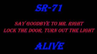SR-71 (Now You See Inside) Alive lyrics