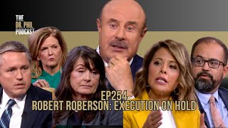 Robert Roberson: Execution On Hold | EP254 | The Dr. Phil Podcast
