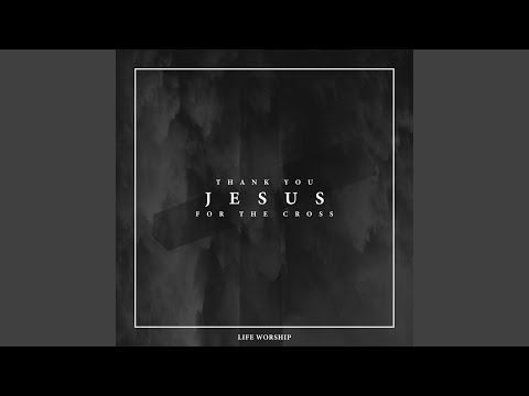Thank You Jesus for the Cross