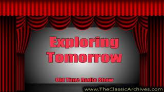 Exploring Tomorrow  580226   12 The Liar, Old Time Radio
