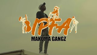 MAKOMA Gangz - IPFA (official video) 2022