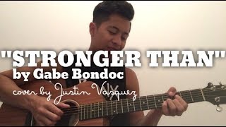 Stronger Than - by Gabe Bondoc (Cover by Justin Vasquez)