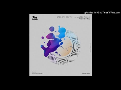 Gregory Esayan feat. Angel Falls - Part of Me (Sunlight Project Remix)