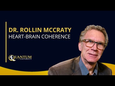 Dr. Rollin McCraty - Heart-Brain Coherence - Quantum University