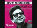 Roy Orbison - Walk On (1968) 