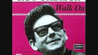 Roy Orbison - Walk On (1968)