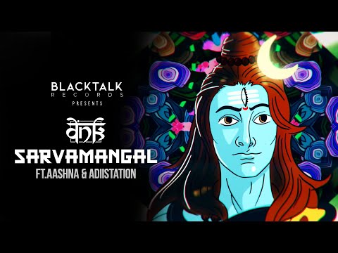 Sarvamangal - VNK ft  Aashna Thapa & Adiistation (Official Music Video)