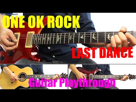 ONE OK ROCK - Last Dance (Guitar Playthrough Cover By Guitar Junkie TV) HD