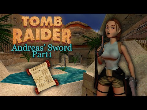 TRLE | Andreas' Sword Part1 | 100% Walkthrough