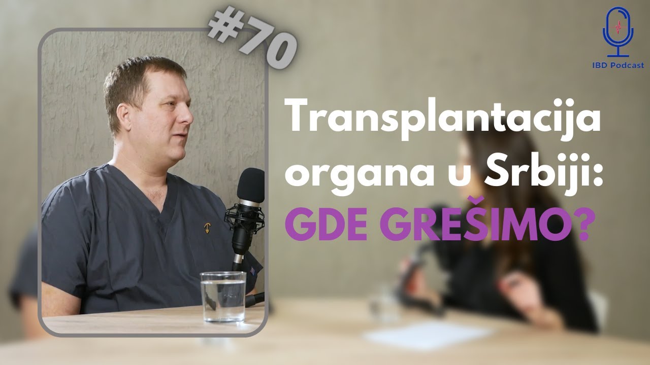 Dr Saša Knežević, "Transplantacija organa u Srbiji: Gde grešimo?" | IBD podcast EP070, Stetoskop