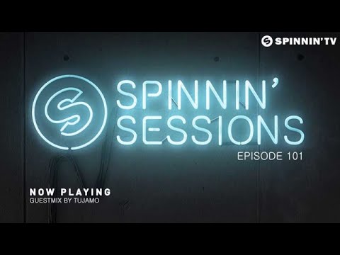 Spinnin' Sessions 101 - Guest: Tujamo