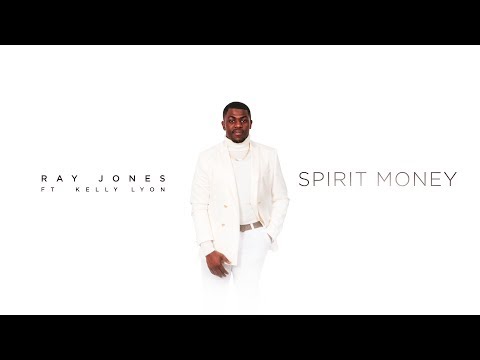 Ray Jones - Spirit Money Ft Kelly Lyon [ Official Audio ]